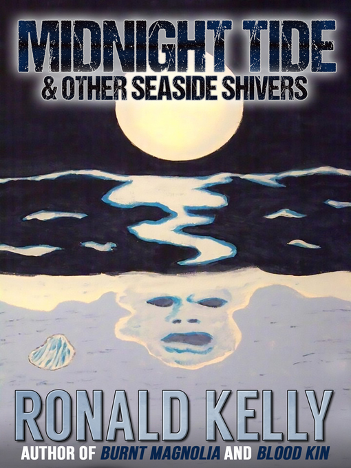 Title details for Midnight Tide & Other Seaside Shivers by Ronald Kelly - Available